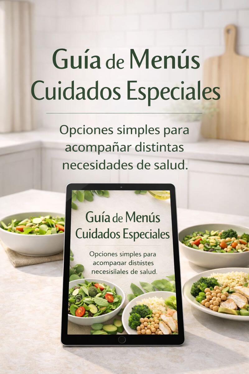 ❤️ Guía de Menús para Cuidados Especiales
